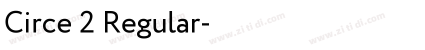 Circe 2 Regular字体转换 Circe 2 Regular字体转换